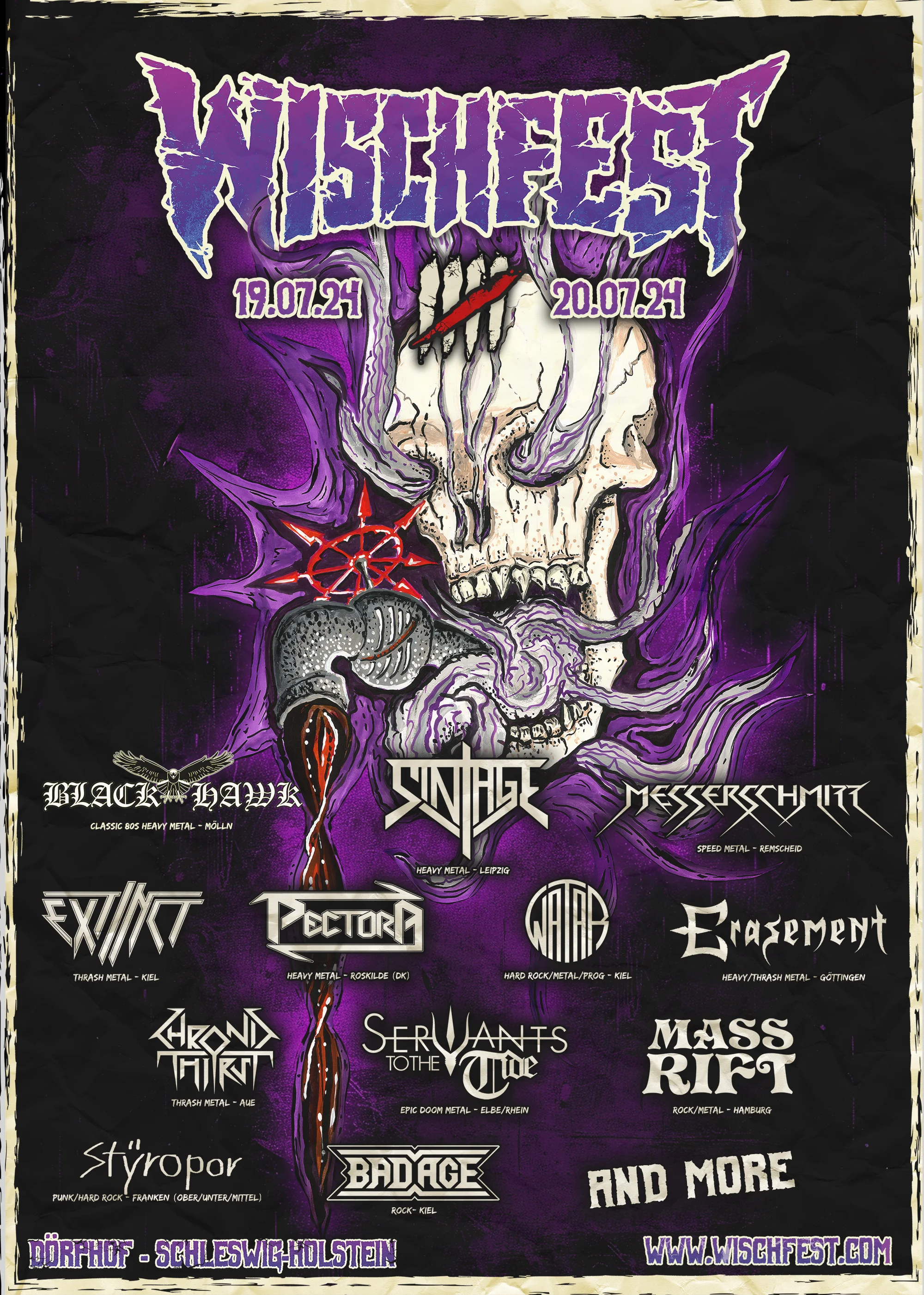 The Wischfest 5 poster (a human skull surrounded by violetish flames and smoke. In it's mouth sits a tap from which flows dark red liquid).
At the bottom half of the Flyer are the band logos of 12 bands (Black Hawk, Sintage, Messerschmitt, Extinct, Pectora, Watar, Erasement, Chronic Thirst, Servants to the Tide, Mass Rift, Styropor, Bad Age).
Plus a "and more"