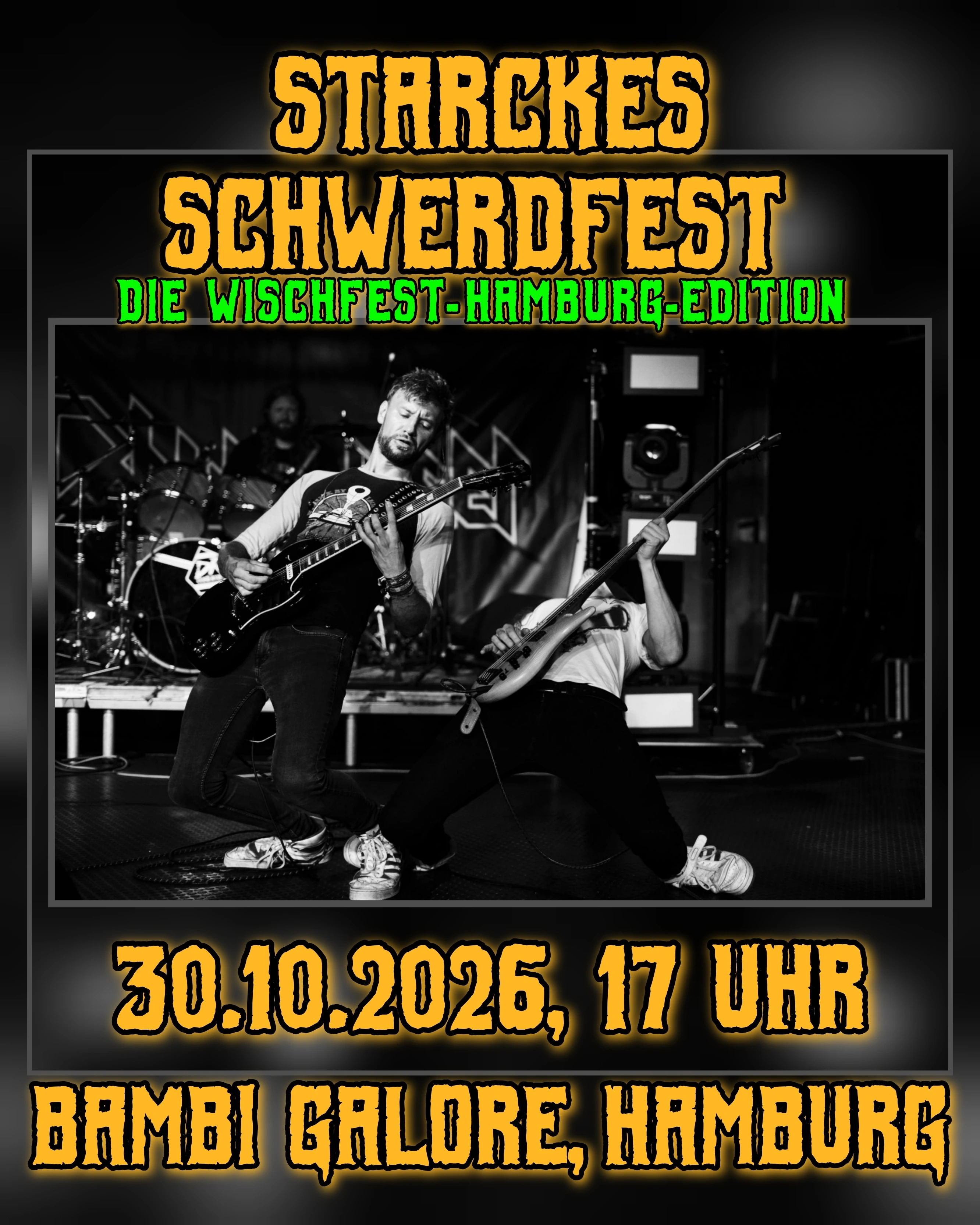 Christoph spielt Gitarre, Finn Bass auf der Bühne.
Sie lehnen sich beide nach hinten.
"Starckes Schwerdfest, die Wischfest-Hamburg-Edition" steht über dem Bild.
"30.10.2026, 17 Uhr. Bambi galore, Hamburg" steht unter dem Bild in orangenen Lettern.